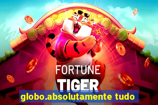 globo.absolutamente tudo